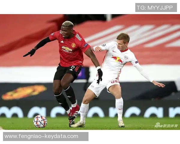 曼联大胜莱比锡四球狂潮帽子戏法点燃全场激情赛后分析